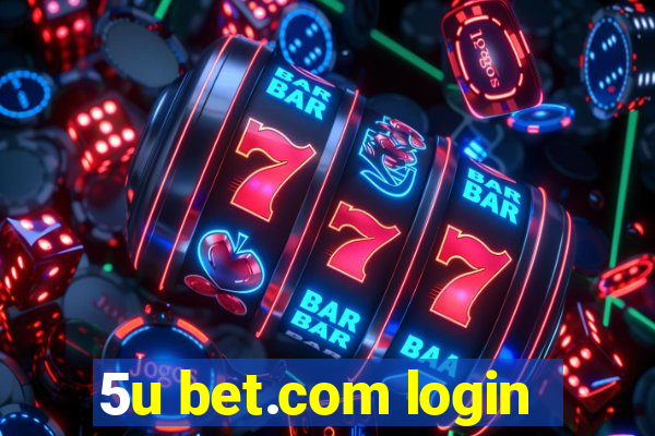 5u bet.com login